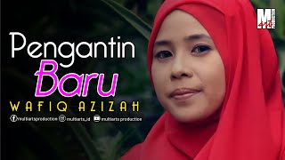 PENGANTIN BARU  WAFIQ AZIZAH  QOSIDAH MODERN [upl. by Cyn]