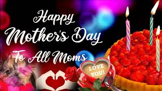 🌺Happy Mothers Day To All Mothers  Best Beautiful Wishes Greetings Messages for Mothers Day ❤️ [upl. by Proud]