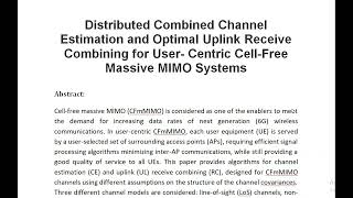 Distributed Combined Channel Estimation and Optimal Uplink Receive Combining for User Centric Cell [upl. by Hamal370]