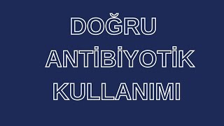 Antibiyotik kullanımına dikkat  Doğru antibiyotik kullanımı [upl. by Annek144]