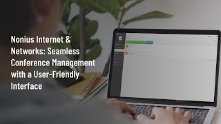 Nonius Internet amp Networks Seamless Conference Management with a UserFriendly Interface [upl. by Ahsenav]