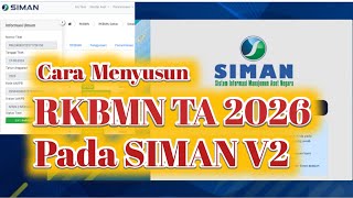 Cara Menyusun RKBMN Tahun 2026 pada SIMAN V2 [upl. by Chapell]