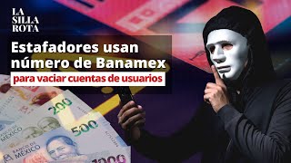 Estafadores usan número de Banamex para engañar y vaciar la cuenta de usuarios [upl. by Nagear]