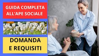 GUIDA COMPLETA ALL’APE SOCIALE  DOMANDA E REQUISITI [upl. by Winzler447]