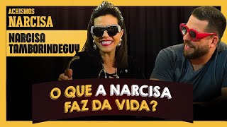 SAIBA COMO VIVE E PENSA NARCISA TAMBORINDEGUY  ACHISMOS PODCAST 261 [upl. by Tuttle]