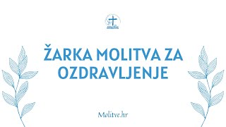 Žarka molitva za ozdravljenje  Zamolite Oca za izliječenje bolesti [upl. by Zoeller112]