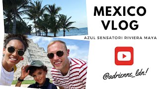 MEXICO VLOG  SENSATORI RESORT RIVIERA MAYA WITH TUI [upl. by Tnecnivleahcim590]