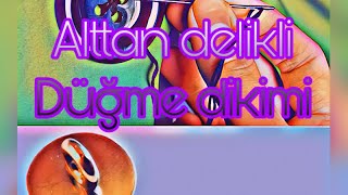 Alttan Delikli Düğme Dikme [upl. by Nadual]