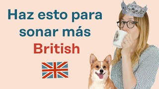 10 secretos de pronunciación del inglés británico 👑 Pronuncia como un nativo [upl. by Yortal]