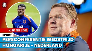 KIJK TERUG Koeman en Dumfries blikken vooruit op Hongarije  Nederland [upl. by Pazice]