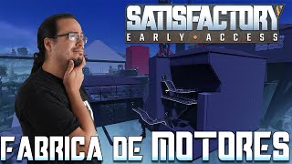 Fábrica de MOTORES  Satisfactory Update 8 [upl. by Frazer]