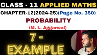 7 Example solution l Chapter 12 l PROBABILITY l Class 11th Applied Maths l M L Aggarwal 202425 [upl. by Meeker]