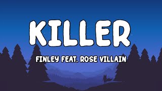 Finley  KILLER feat Rose Villain TestoLyrics [upl. by Durrett]