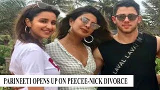 Parineeti Chopra opens up on Priyanka Chopra and Nick Jonas’ divorce [upl. by Nirtiak]