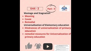 Bed 2nd semWastage and StagnationUniversalization of elementary education [upl. by Ley270]