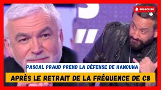 Pascal Praud défend Cyril Hanouna après le retrait de la fréquence de C8 [upl. by Shanahan]