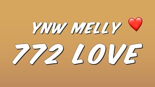 YNW Melly  772 Love Lyrics [upl. by Fonseca]