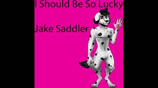 I Should Be So Lucky Cover by Jake Saddler [upl. by Rollins445]