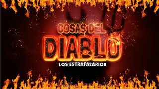 ¡COSAS DEL DIABLO  Los Estrafalarios  VIDEO OFICIAL [upl. by Aisor]