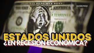 ESTADOS UNIDOS ¿Estamos al borde de una RECESIÓN [upl. by Chabot231]