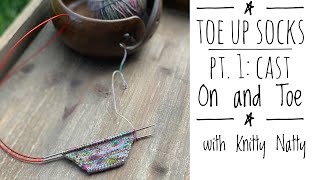 Knitty Natty  Tutorials  Toe Up Socks Part 1 Cast On amp Toe [upl. by Culliton802]