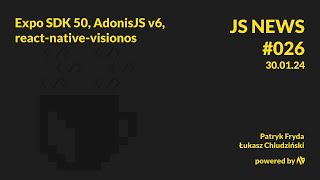 JS News  026  Expo SDK 50 AdonisJS v6 reactnativevisionos [upl. by Aniez116]