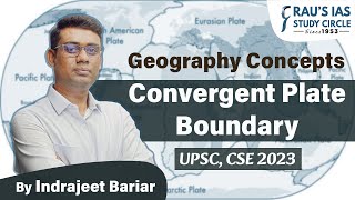 Convergent Plate Boundary  Geography Concepts  By Indrajeet Bariar  Raus IAS [upl. by Ciardap946]