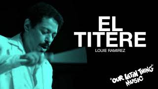 EL TITERE  LOUIE RAMIREZ [upl. by Messing193]