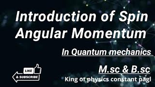 Introduction of Spin Angular Momentum  csirnetphysics csirnet csir quantummechanics mscphysics [upl. by Ysirhc]