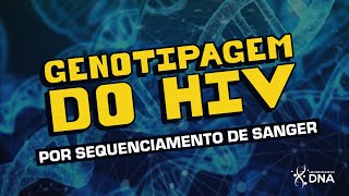 Genotipagem do HIV por sequenciamento de Sanger [upl. by Anahpets33]