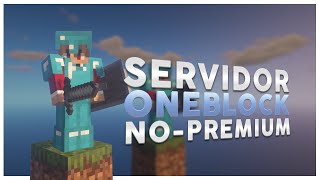 🍄 MEJOR SERVIDOR DE ONEBLOCK PARA MINECRAFT 1164 🎮 NO PREMIUM [upl. by Schwejda]