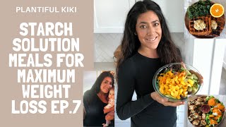 Starch Solution Meals for Maximum Weight Loss ep 7 [upl. by Kalindi]