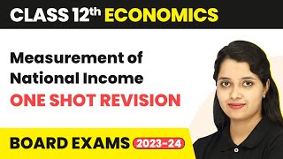 Class 12 Economics  Measurement of National Income Sandeep Garg Full Chapter  One Shot Revision [upl. by Ryan370]