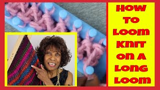 Part 1 How To Loom Knit On A Long Loom  StepbyStep Loom Knitting🧶Wambui Made It [upl. by Avin]