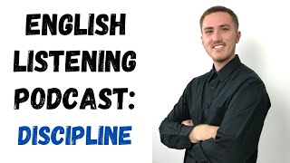 English Listening Practice Podcast  Discipline [upl. by Woodrow973]