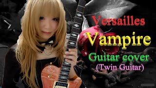 Versailles Vampire ツインギターでカバーしてみました Twin Guitar cover 弾いてみた holy grail HIZAKI [upl. by Inittirb761]