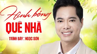 Hình Bóng Quê Nhà  Ngọc Sơn  Official Music Video [upl. by Seema]