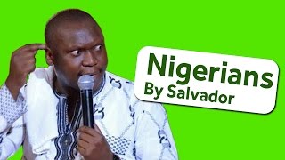 Nigerians  StandUp Comedy By Salvador  Opa Williams Nite Of A Thousand Laughs [upl. by Burke]