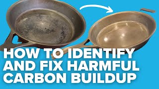 How to fix carbon build up on your cast iron and carbon steel cookware [upl. by Enetsirhc]