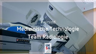 Medizinisch Technischer Dienst  UKSH  wirsind die MedizinischTechnische Radiologie [upl. by Niro]