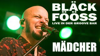 BLÄCK FÖÖSS  Mädcher Live Groove Bar [upl. by Ahseem]