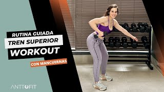 Rutina guiada de fuerza  Tren Superior Fitness YourSelf by AnttoFit [upl. by Retrop658]