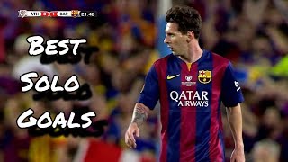 Lionel Messi ● Best Solo Goals  HD [upl. by Varhol]