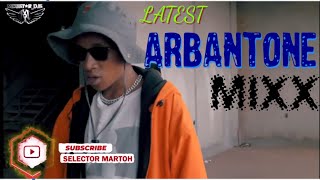 LATEST ARBANTONE VIDEO MIXX 2024 VOL 1SELECTOR MARTOHTIPSY GEEKAPPYSPOILERGODDYSSMGKUFINISH [upl. by Anatak320]