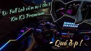 Độ Full Led viền nội thất KIA K3 Premium  Led nội thất quá đẹp  POV KIA K3 Premium [upl. by Gunnar44]