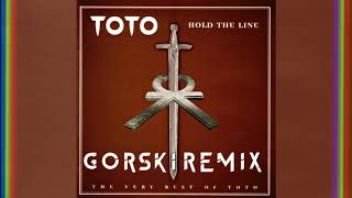 Hold The Line GORSKI Remix  Toto [upl. by Eustasius675]