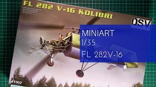 Miniart 135 FL 282 V16 Kolibri 41002 Review [upl. by Gordan]