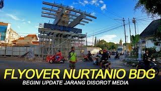 BANDUNG 2024 UPDATE FLYOVER NURTANIO ANDIR [upl. by Ecitnerp]