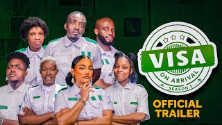 VISA ON ARRIVAL SEASON 5 OFFICIAL TRAILER  Comedy  Drama  Nollywood [upl. by Ittak688]