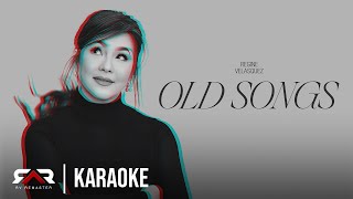 KARAOKE The Old Songs  Regine Velasquez  REGINIFIED [upl. by Crellen]